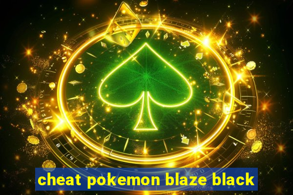 cheat pokemon blaze black